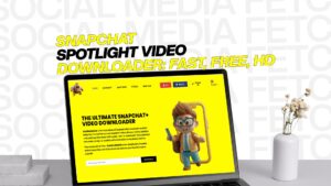 Snapchat Spotlight Video Downloader: Fast, Free, HD